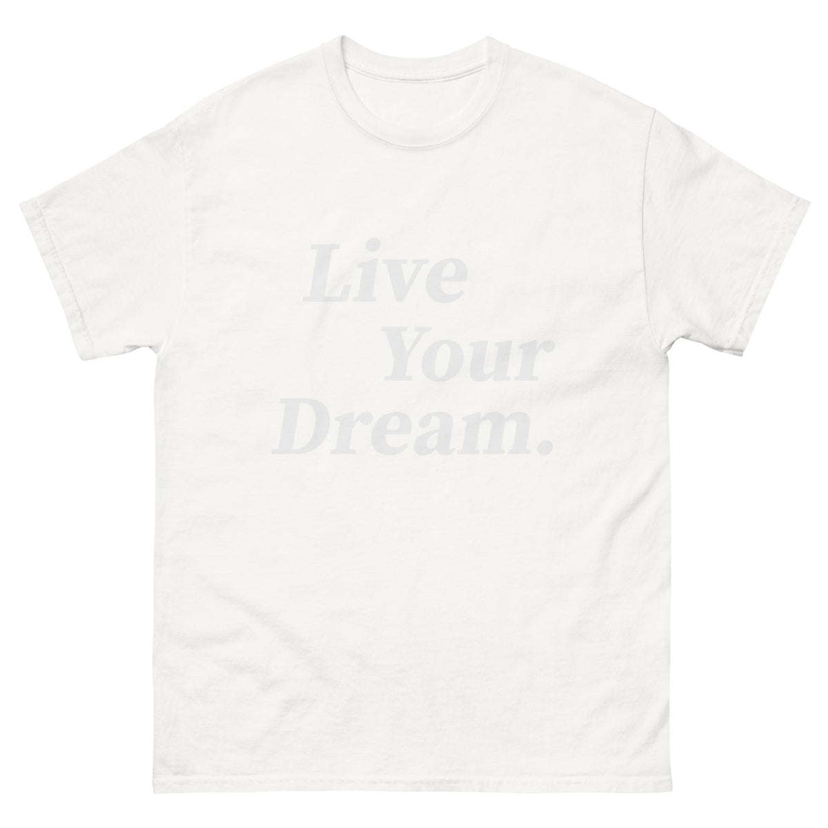 Live Your Dream Monochrome Tee